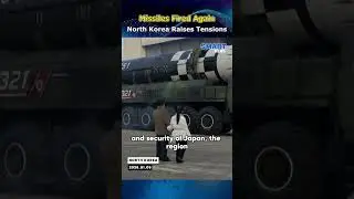 North Korea Fires Multiple Ballistic Missiles; Japan and South Korea Strongly Condemn