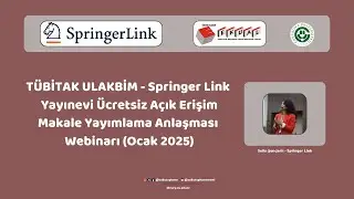 TÜBİTAK ULAKBİM - Springer Link Yayınevi Ücretsiz Makale Yayımlama Anlaşması Webinarı (Ocak 2025)