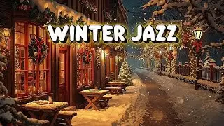 🔴 Winter Jazz Music with Slow Snowfall 🎄Cozy Winter Coffee Shop Ambience & Jazz Relaxing Music