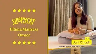 SleepyCat Ultima Mattress Review | Juhi C. #CustomerSpeaks