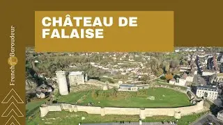 Château de Falaise (Guillaume le Conquérant) - Normandie