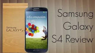 Samsung Galaxy S4 Review - Features Apps Camera Sensors Pricing Display - PhoneRadar