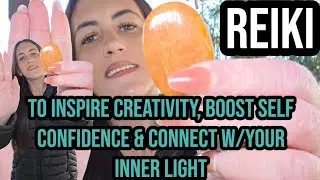 REIKI to inspire creativity, boost self-confidence & connect w/your inner light
