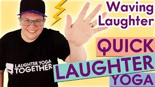 Quick Laughter Yoga Session: 14 MIN / Waving Laughter / Laughter Yoga Together