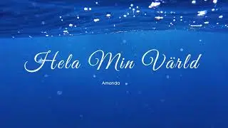 Hela Min Värld - Amanda