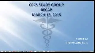 CPCS Exam Study Group Re-Cap 03/12/2015