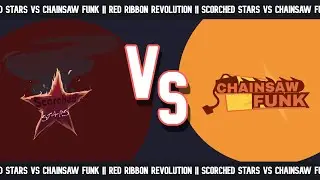 Scorched Stars v.s Chainsaw Funk | Red Ribbon Revolution