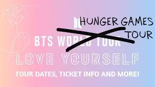 BTS Hunger Games World Tour 2018 | TICKETS, DATES, & MORE! | ARMY Vlog