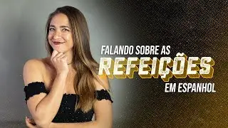 Caf&eacute; da manh&atilde;, almo&ccedil;o e jantar: as refei&ccedil;&otilde;es em espanhol