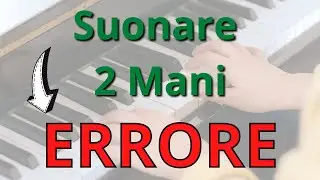 Come suonare il piano a 2 mani | L'unica vera chiave per riuscirci