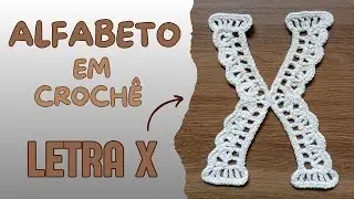 ALFABETO EM CROCHÊ - LETRA X