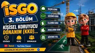 İSGO | 3. BÖLÜM - Kişisel Koruyucu Donanım (KKD)...