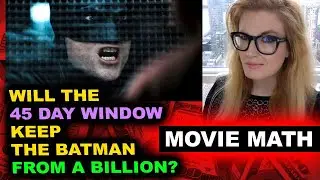 The Batman Box Office - HBO Max April 19th 45 Day Window vs Billion Dollar Club