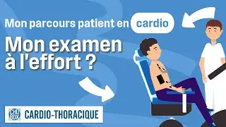 Parcours patient en cardio &ndash; L&rsquo;examen &agrave; l&rsquo;effort