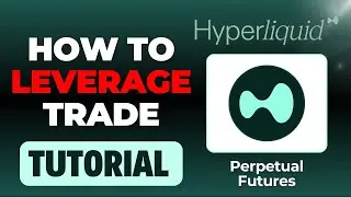 HYPERLIQUID - How to Leverage Trade on Hyperliquid (Perpetual Futures Trading Tutorial)