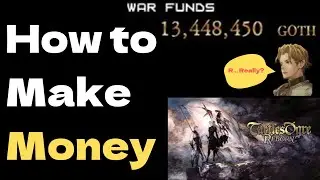 [Tactics Ogre Reborn] How to Make Money Easily [Spoiler]