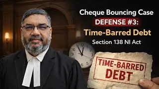 Cheque Bounce Case  Defense 3: Time-Barred Debt ; - &ldquo;3 Years Passed? Cheque Not Enforceable!&rdquo;