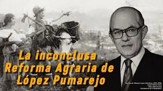 Podcast 🎥La inconclusa reforma agraria de López Pumarejo  👇👇