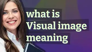 Visual image | meaning of Visual image