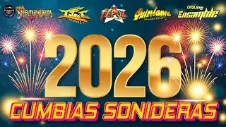 ⚡LOS MEJORES CUMBIAS SONIDERAS MIX FELIZ AÑO NUEVO 2026🔥CUMBIAS PERRONAS MIX CUMBIAS PARA BAILAR💃🕺