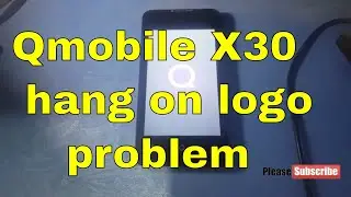 Qmobile X30 Hang On Logo Solution || X30 flash