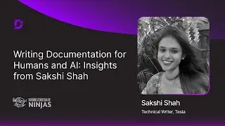 Writing Documentation for Human and AI: Insights from Sakshi Shah, Tesla