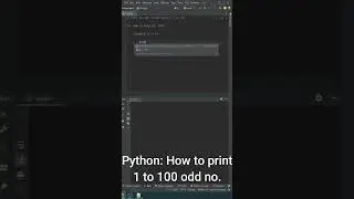 python program to print odd numbers from 1 to 100 using PyCharm | 
