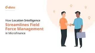 How Location Intelligence Streamlines Field Force Management in Microfinance | Dista Sales