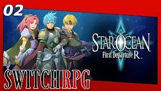 Star Ocean: First Departure R - Nintendo Switch Gameplay - Episode 2
