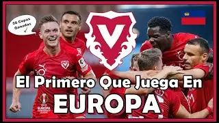 🇱🇮 FC VADUZ: El PRIMER CLUB de LIECHTENSTEIN que Juega en EUROPA -  UEFA Conference League 22/23 💚