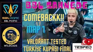 BBL PCIFIC VS İSTANBUL WILDCATS TESTED VALORANT T&Uuml;RKİYE KUPASI FİNALİ MAP 1
