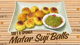 Matar Suji Balls Recipe | Healthy & Crispy Evening Snack in Hindi