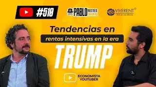 510 Tendencias en rentas intensivas en la era Trump