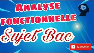 Analyse Fonctionnelle, Sujet BAC SMB et BAC STE