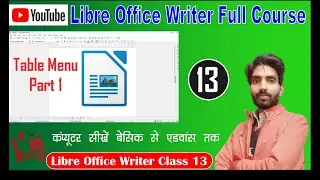 Libre Office Writer Class 13 | Insert Table | Insert | Delete | Select | Size | Merge Cells