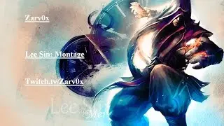 Lee Sin Montage 2 - Zarv0x