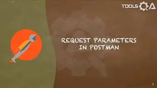 Postman Tutorial #21 - Request Parameters in Postman