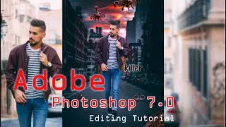 Killer Editing Photoshop Manipulation Tutorial [ Photoshop7.0 ] Photo Edting 2020
