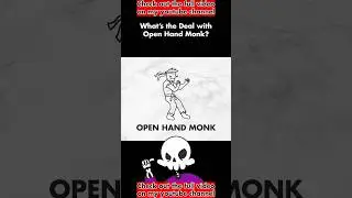 Open Hand Monk is Cool.