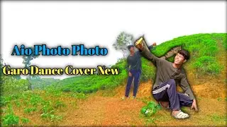 Aio Photo Photo || Garo Dance Cover New Video Song || Abinash Sangma || 