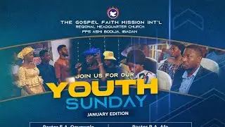 LIVE | YOUTH SUNDAY SERVICE | GOFAMINT PPS ASHI-BODIJA
