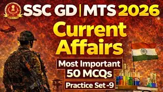 SSC GD & SSC MTS 2026 Current Affairs | Practice Set-9 | Top 50 Important Questions