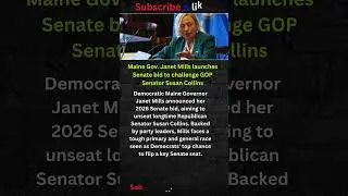 Maine Gov. Janet Mills Launches 2026 Senate Bid to Challenge Susan Collins #shorts #USA #NEWS
