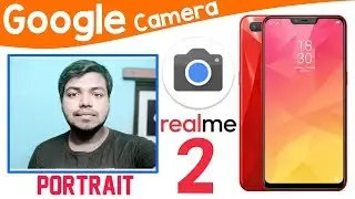 Realme 2 Google Camera- Portrait Mode Supported? (Hindi)