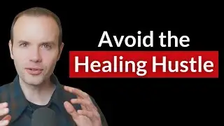 Is 'healing' the new hustle?