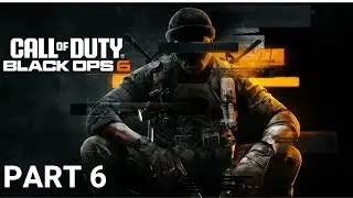 CALL Of DUTY: BLACK OPS 6 - Gameplay Part 6 [ENGLISH | RTX 3080 Ti PC ULTRA 60FPS] - [No Commentary]