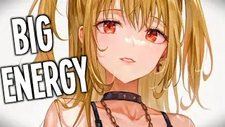 『Nightcore』&rarr;Big Energy (Latto)♡