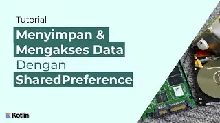 Menyimpan dan Mengakses Data dengan SharedPreferences - Android Studio Kotlin