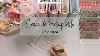 Cierre Mensual de Presupuesto | Junio 2024 | Gastos con Tarjeta + Sistema de Sobres