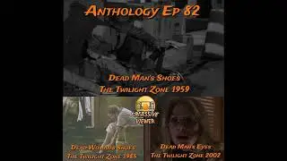 082 &ndash; Dead Man's Shoes (The Twilight Zone S03E18) + Dead Woman's Shoes (The Twilight Zone 1985 S0...